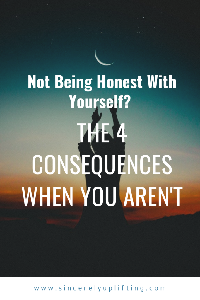 Not Being Honest With Yourself